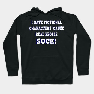 Fictional Characters Are Better Hoodie